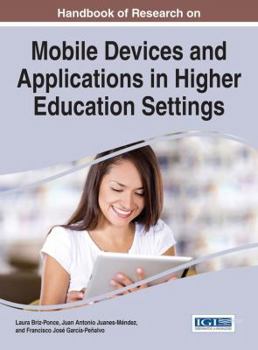 Hardcover Handbook of Research on Mobile Devices and Applications in Higher Education Settings Book