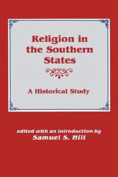 Hardcover Religion in the Southern States: A Historical Study Book