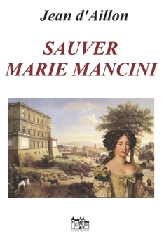 Paperback Sauver Marie Mancini [French] Book