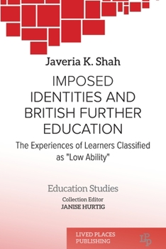 Paperback Imposed identities and British further education: The experiences of learners classified as "low ability" Book
