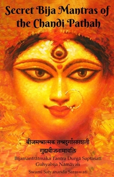 Paperback Secret Bija Mantras of the Chandi Pathah: Bijamantratmaka Tantra Durga Saptasati Guyabija Namavali Book