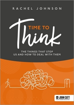 Paperback Time to Think: The things that stop us and how to deal with them Book