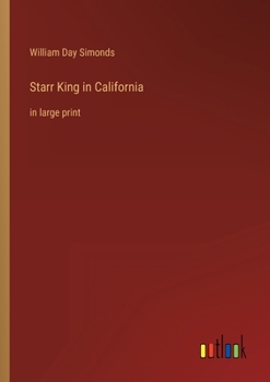 Paperback Starr King in California: in large print Book