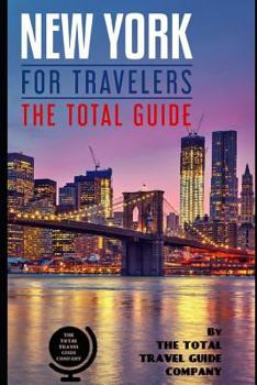 Paperback New York for Travelers: The total guide. comprehensive traveling guide for all your traveling needs. By THE TOTAL TRAVEL GUIDE COMPANY Book