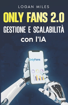 Paperback OnlyFans 2.0: Gestione ed estensione con l'AI [Italian] Book