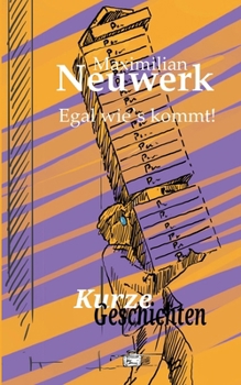 Paperback Kurze Geschichten: Egal wie's kommt! 40 Kurze Geschichten [German] Book