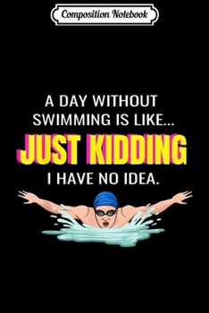 Composition Notebook: Swimmer Swim Love Funny Swimming Boy Sport Practice Gift  Journal/Notebook Blank Lined Ruled 6x9 100 Pages
