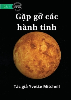 Paperback Meet The Planets - Gặp gỡ các hành tinh [Vietnamese] Book
