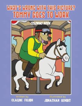 Paperback What's Wrong With This Picture? Tommy Goes to Work Book
