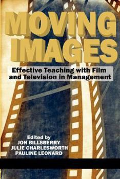 Paperback Moving Images: Effective Teaching with Film and Television in Management Book