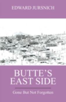 Paperback Butte's East Side: Gone but Not Forgotten Book