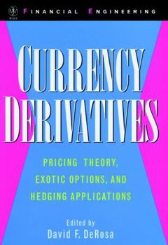 Hardcover Currency Derivatives: Pricing Theory, Exotic Options, and Hedging Applications Book
