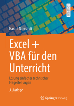 Excel + VBA für den Unterricht: Lösung einfacher technischer Fragestellungen (German Edition)