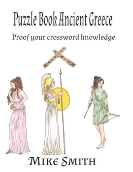 Paperback Puzzle Book Ancient Greece: Proof your crossword knowledge Book