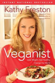 Hardcover Veganist: Lose Weight, Get Healthy, Change the World Book