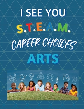 Paperback I See You S.T.E.A.M Career Choices for Arts Book