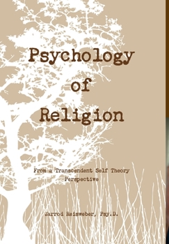 Hardcover Psychology of Religion From a Transcendent Self Theory Perspective Book