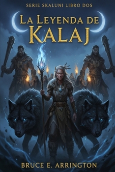 Paperback La leyenda de Kalaj: Le segunda de la serie Skaluni [Spanish] Book