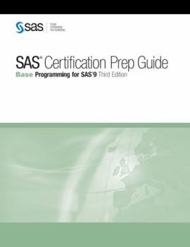 Paperback SAS Certification Prep Guide: Base Programming for SAS 9, Third Edition Book