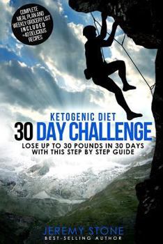 Paperback Ketogenic Diet: 30 Day Challenge - Lose Up to 30 Pounds Quickly and Easily Book