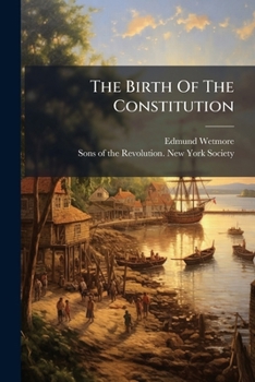 Paperback The Birth Of The Constitution: An Address Delivered Book