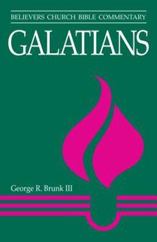 Galatians - Book  of the Believers Church Bible Commentary