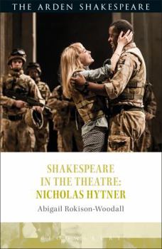 Hardcover Shakespeare in the Theatre: Nicholas Hytner Book