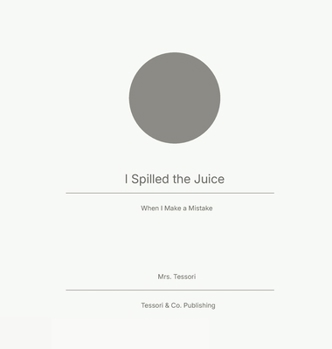 Hardcover I Spilled the Juice: When I Make a Mistake Book