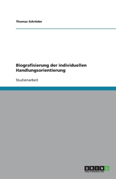 Paperback Biografisierung der individuellen Handlungsorientierung [German] Book