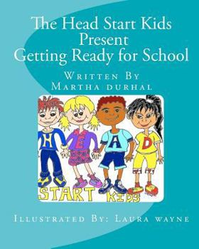 Paperback The Head Start Kids Present Getting Ready for School Book