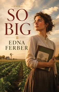 So Big: A Pulitzer Prize Novel of Ambition, Sacrifice, and the Meaning of Success