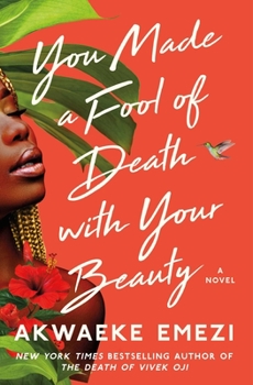 Hardcover You Made a Fool of Death with Your Beauty Book
