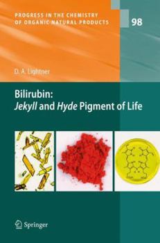 Hardcover Bilirubin: Jekyll and Hyde Pigment of Life: Pursuit of Its Structure Through Two World Wars to the New Millenium Book