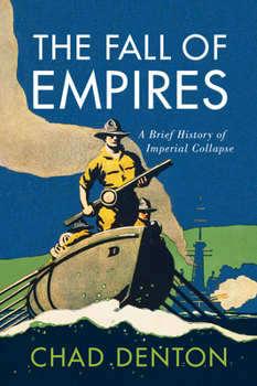 Hardcover The Fall of Empires: A Brief History of Imperial Collapse Book