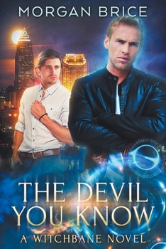 The Devil You Know - Book #6 of the Witchbane