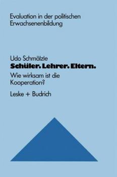 Paperback Schüler. Lehrer. Eltern.: Wie Wirksam Ist Die Kooperation? [German] Book