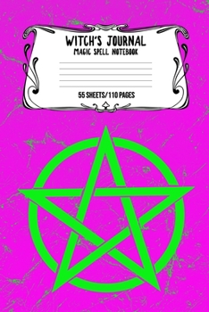 Witch's Journal Magic Spell Notebook 55 Sheets/110 Pages: Witchcraft Logbook Notebook Keep Track Of Your Ritual Spells Perfect Gift For Wicca Casters, Magic Casters, Halloween Spell Book Summoners