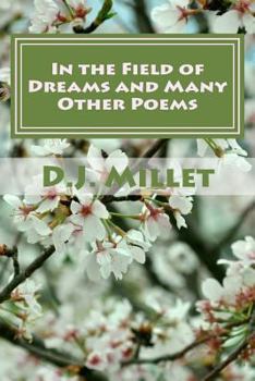 In the Field of Dreams and Many Other Poems