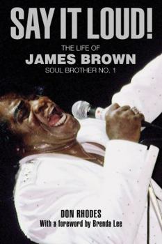 Paperback Say It Loud!: The Life of James Brown, Soul Brother No. 1 Book
