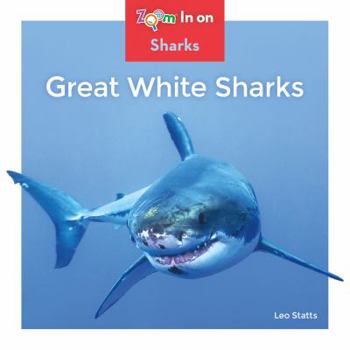 Great White Sharks - Book  of the Zoom in on Sharks