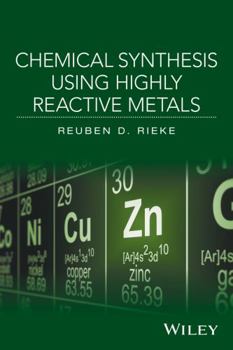 Hardcover Chemical Synthesis Using Highly Reactive Metals Book