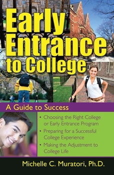 Paperback Early Entrance to College: A Guide to Success Book