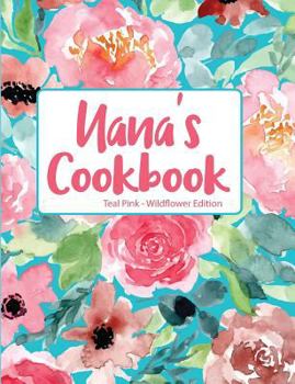 Paperback Nana's Cookbook Teal Pink Wildflower Edition Book