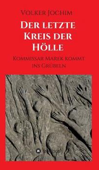 Hardcover Der letzte Kreis der Hölle: Kommissar Marek kommt ins Grübeln [German] Book
