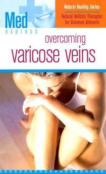 Paperback Med Express: Overcoming Varicose Veins Book