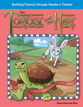 La Liebre Y La Tortuga (the Tortoise and the Hare) (Spanish Version) (Fabulas - Book  of the Building Fluency Through Reader's Theater