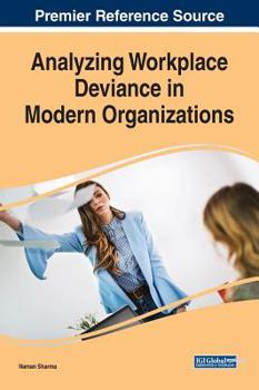 Hardcover Analyzing Workplace Deviance in Modern Organizations Book