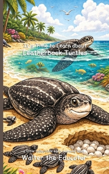 Paperback It's Time to Learn about Leatherback Turtles Book