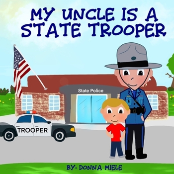 Paperback My Uncle is a State Trooper Book