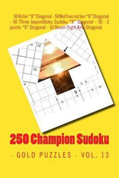 Paperback 250 Champion Sudoku - Gold puzzles - Vol. 13: This is a wonderful book for you Book